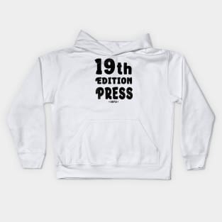 "19 th Edition press 1973" Kids Hoodie